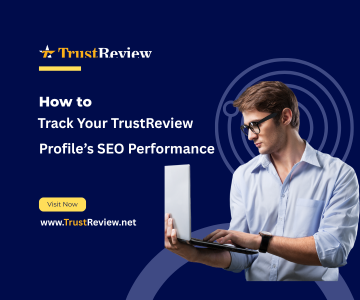 How to Track Your TrustReview Profile’s SEO Performance
